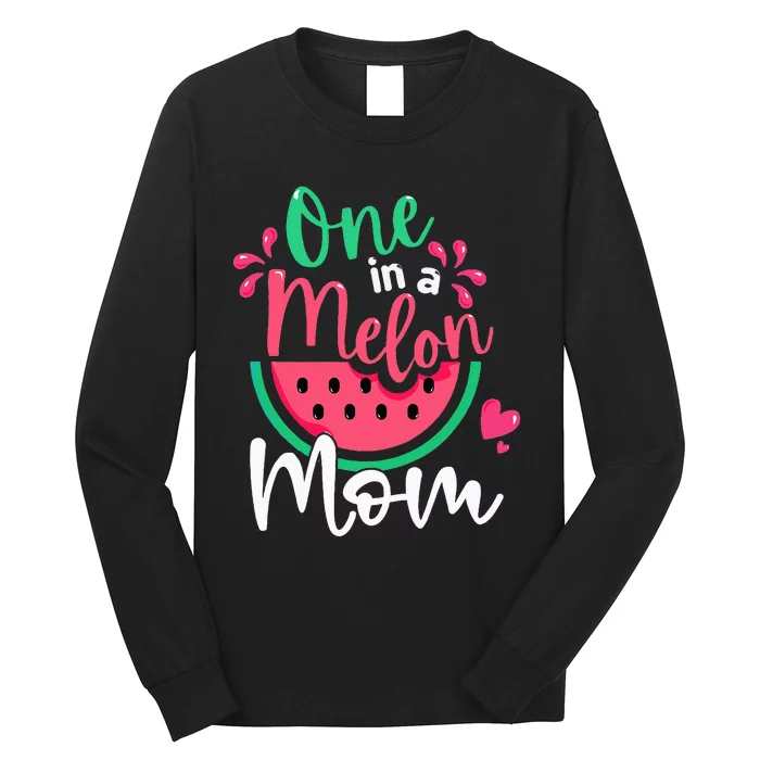 One In A Melon Mom Birthday Matching Watermelon Family Long Sleeve Shirt