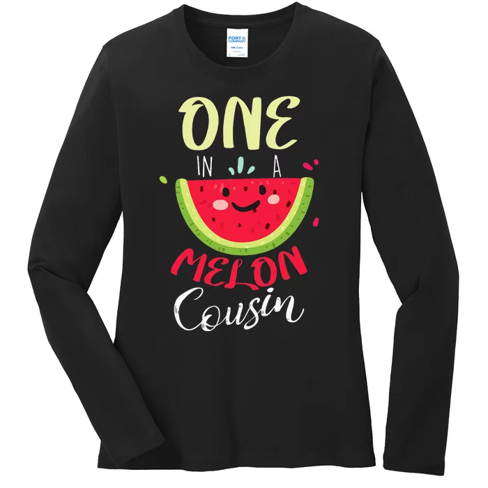 One In A Melon Cousin Fun Summer Fruit Melon Lover Ladies Long Sleeve Shirt