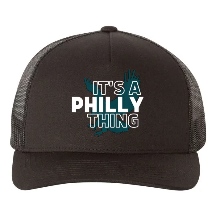 Original It's A Philly Thing Its A Philadelphia Thing Fan Trendy Yupoong Adult 5-Panel Trucker Hat