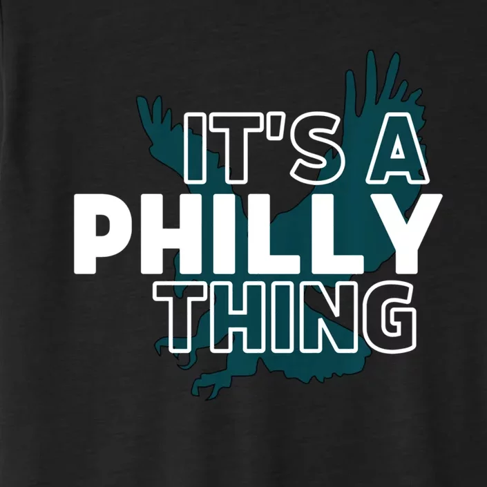 Original It's A Philly Thing Its A Philadelphia Thing Fan Trendy ChromaSoft Performance T-Shirt