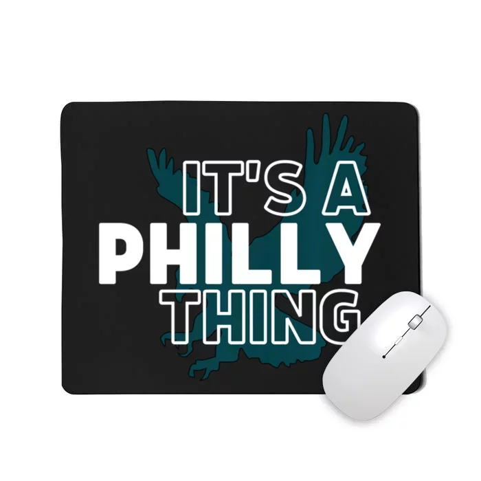 Original It's A Philly Thing Its A Philadelphia Thing Fan Trendy Mousepad