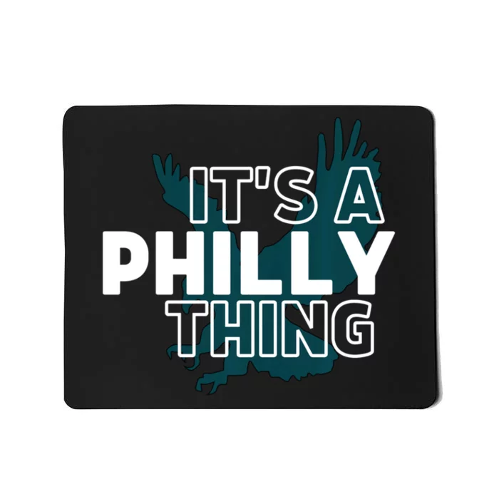 Original It's A Philly Thing Its A Philadelphia Thing Fan Trendy Mousepad