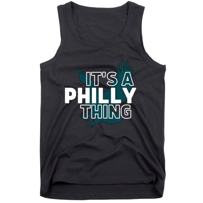 Original It's A Philly Thing Its A Philadelphia Thing Fan Trendy Tank Top