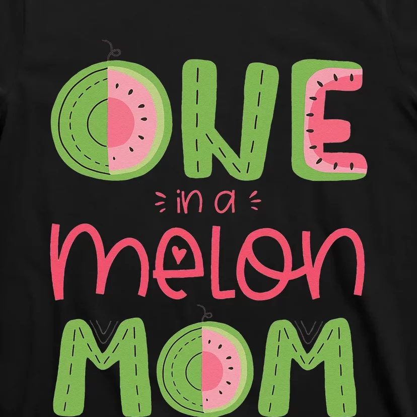 One In A Melon Mom Cute Watermelon First Birthday T-Shirt