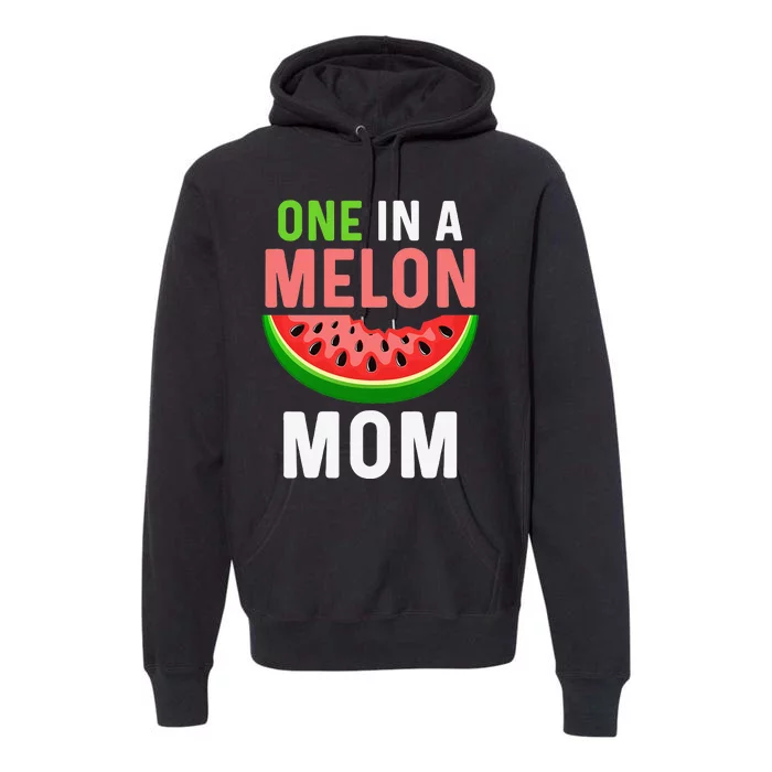 One in a Melon Mom Mothers Day Premium Hoodie