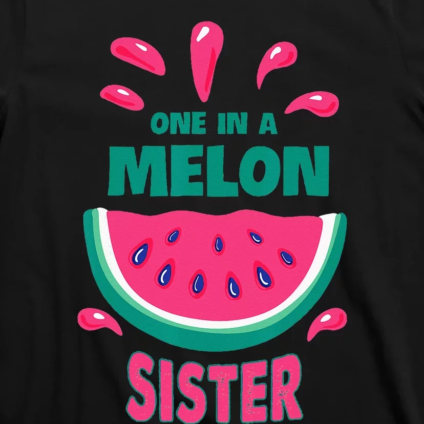 One In A Melon Sister Watermelon Funny Family Matching T-Shirt