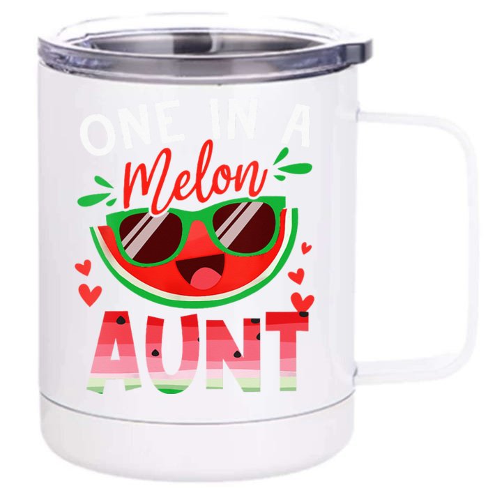 One In A Melon Aunt Watermelon Family Matching Front & Back 12oz Stainless Steel Tumbler Cup