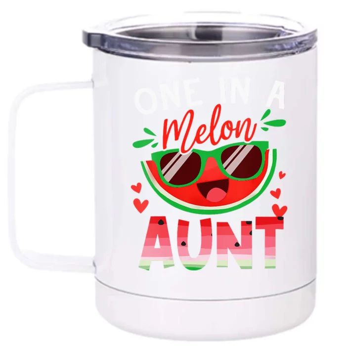 One In A Melon Aunt Watermelon Family Matching Front & Back 12oz Stainless Steel Tumbler Cup