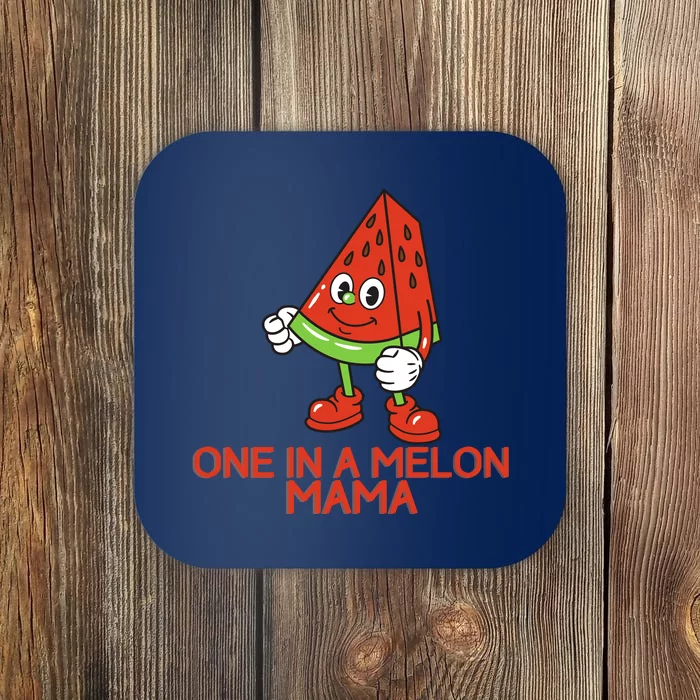 One In A Melon Mama Coaster