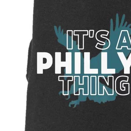 Original It's A Philly Thing Its A Philadelphia Thing Fan Doggie 3-End Fleece Hoodie