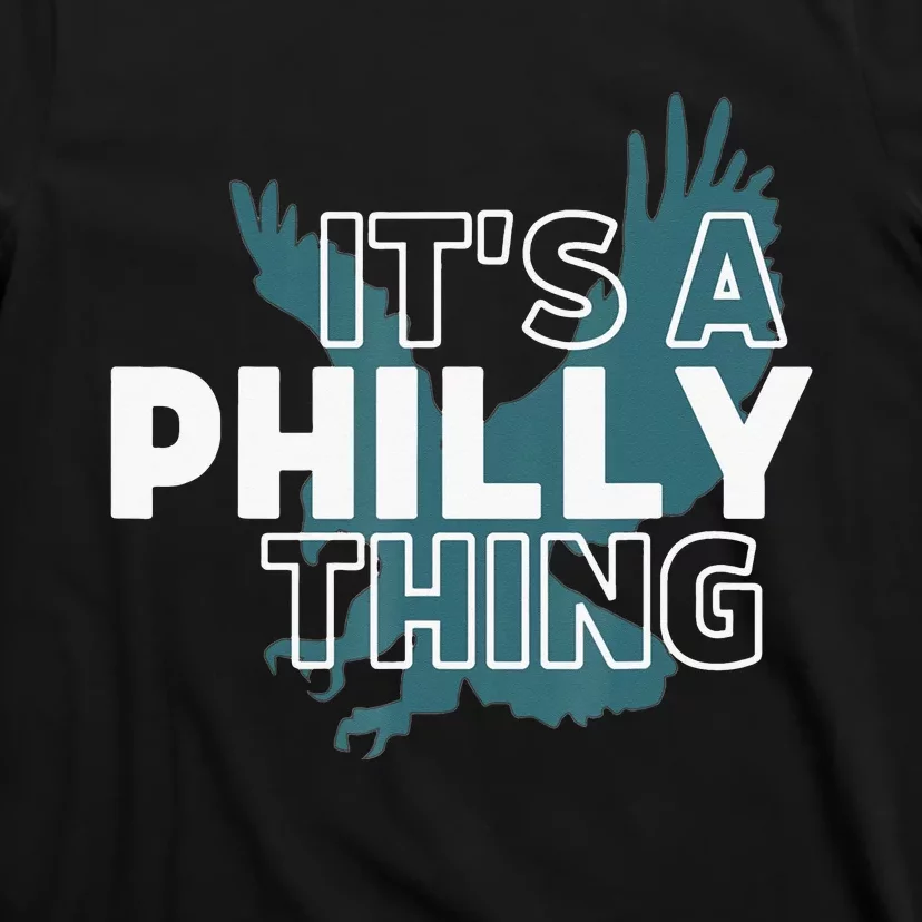 Original It's A Philly Thing Its A Philadelphia Thing Fan T-Shirt