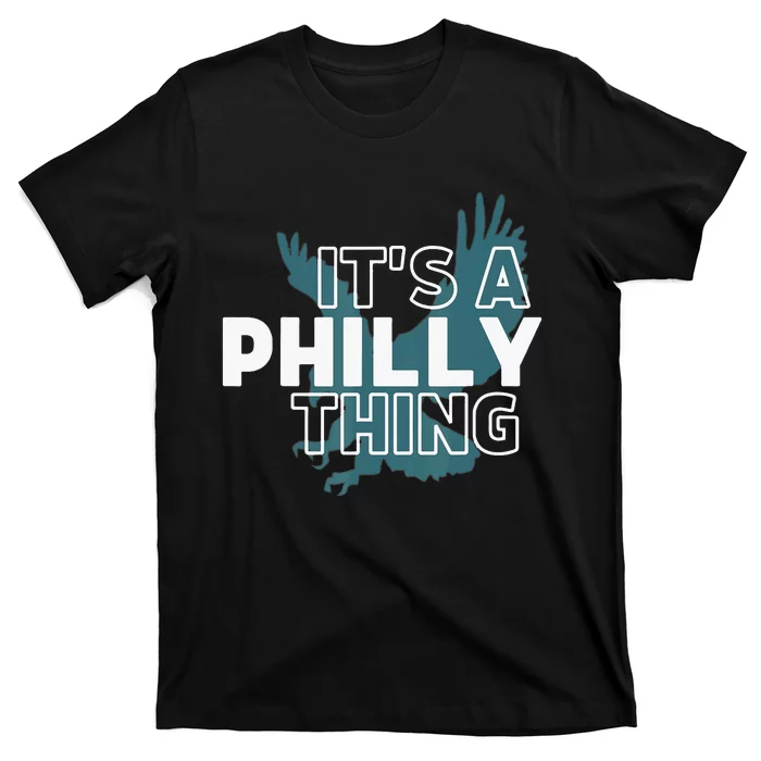 Original It's A Philly Thing Its A Philadelphia Thing Fan T-Shirt