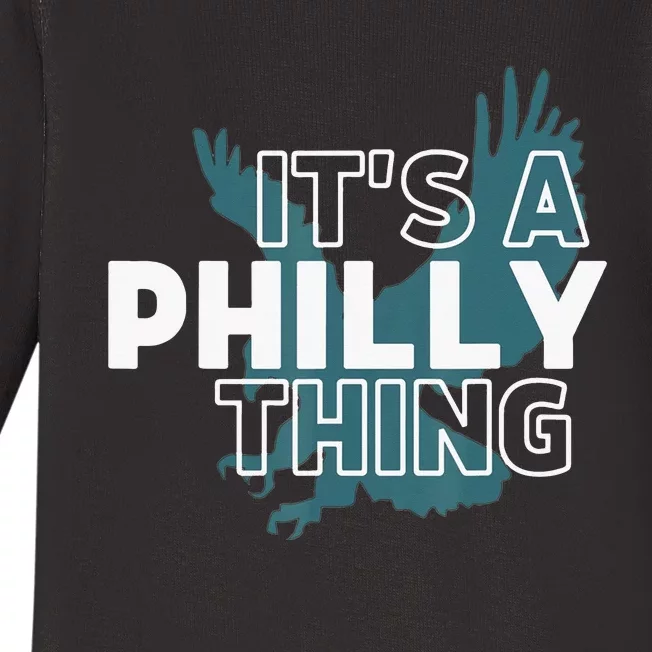 Original It's A Philly Thing Its A Philadelphia Thing Fan Baby Long Sleeve Bodysuit