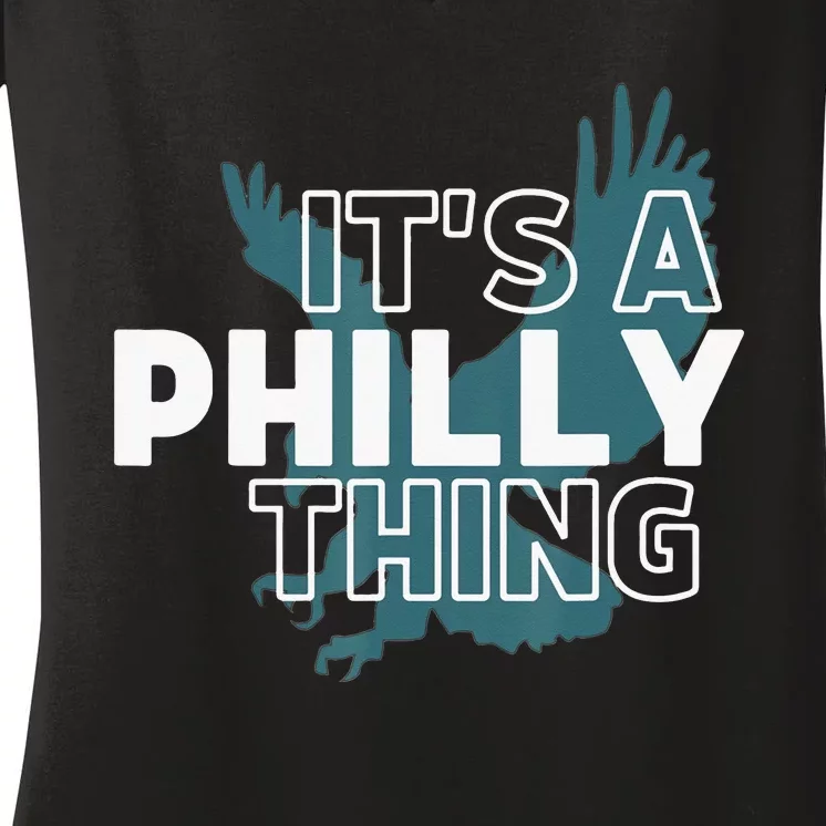 Original It's A Philly Thing Its A Philadelphia Thing Fan Women's V-Neck T-Shirt