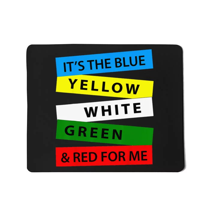 OES It's Blue Yellow White Green Red For Me Mother's Day Mousepad