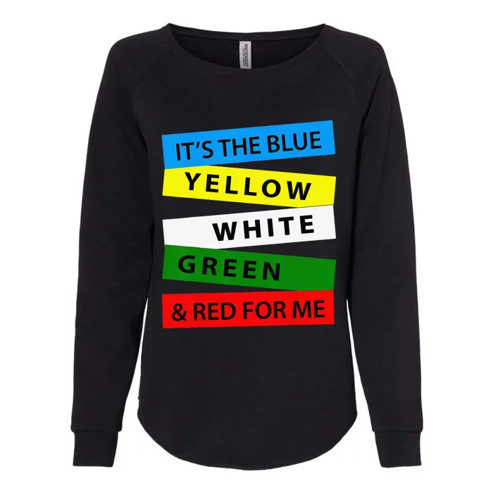 OES It's Blue Yellow White Green Red For Me Mother's Day Womens California Wash Sweatshirt