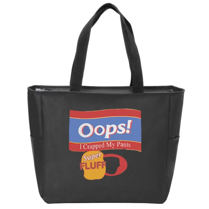 Oops I Crapped My Pants Zip Tote Bag