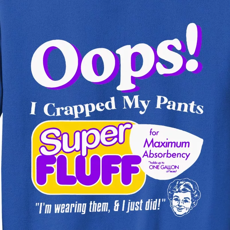 Oops I Crapped Funny My Pants Sweatshirt