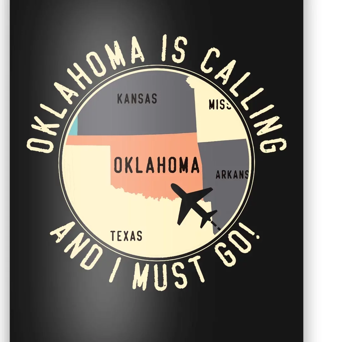 Oklahoma Is Calling And I Must Go Oklahoma Poster