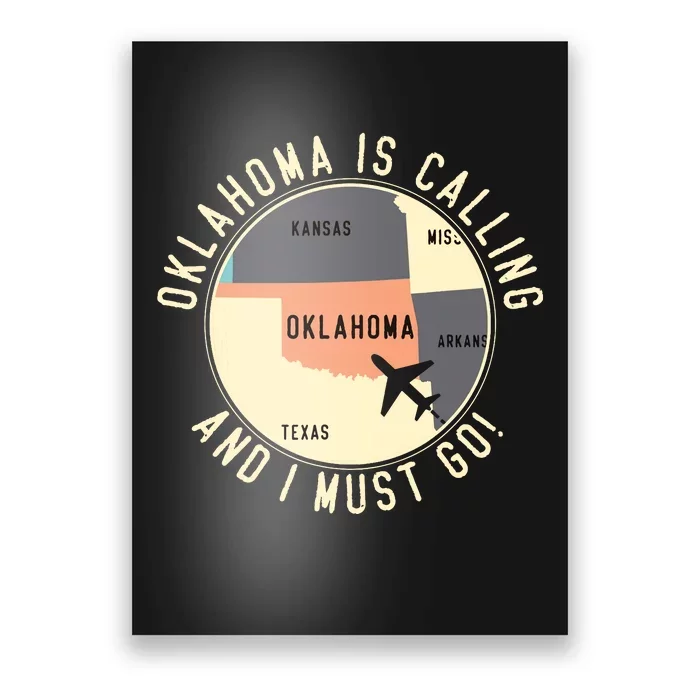 Oklahoma Is Calling And I Must Go Oklahoma Poster