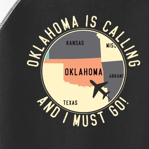 Oklahoma Is Calling And I Must Go Oklahoma Toddler Fine Jersey T-Shirt