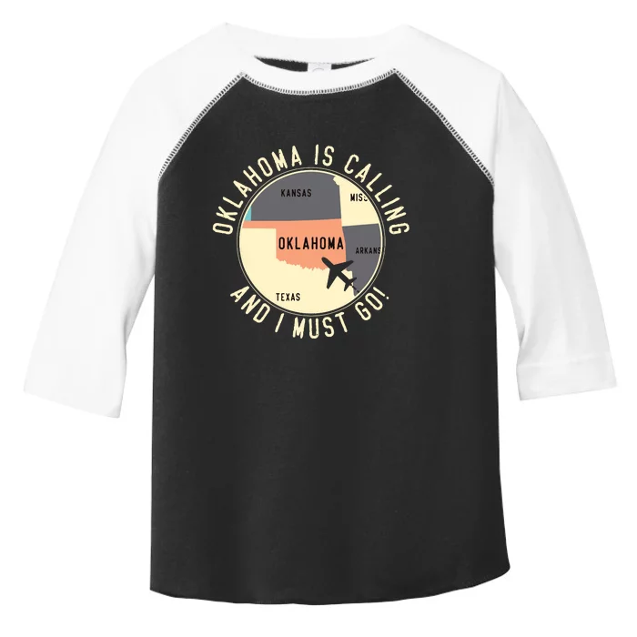 Oklahoma Is Calling And I Must Go Oklahoma Toddler Fine Jersey T-Shirt