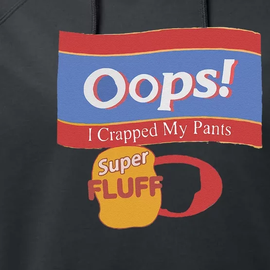 Oops I Crapped My Pants Performance Fleece Hoodie