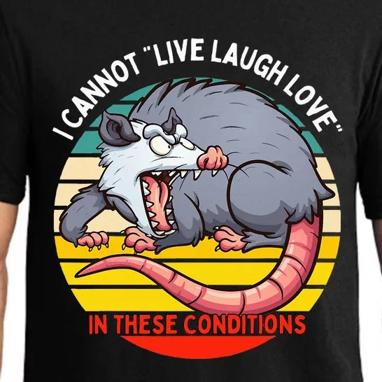 Opossum I Cannot Live Laugh Love In These Conditions Funny Pajama Set