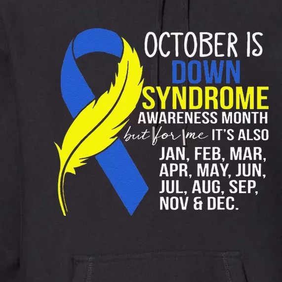 October Is Down Syndrome Awareness Month But For Me ItS Jan Premium Hoodie