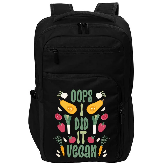 Oops I Did It Vegan Veganism Gift Impact Tech Backpack