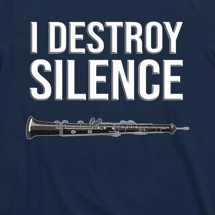 OBOE - I destroy silence, Funny oboist gift, Funny Oboe T-Shirt