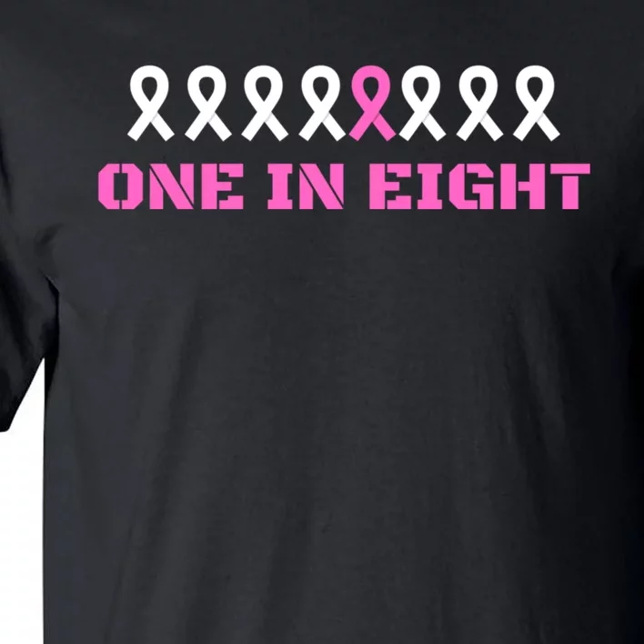 One In Eight Breast Cancer Awareness Tall T-Shirt