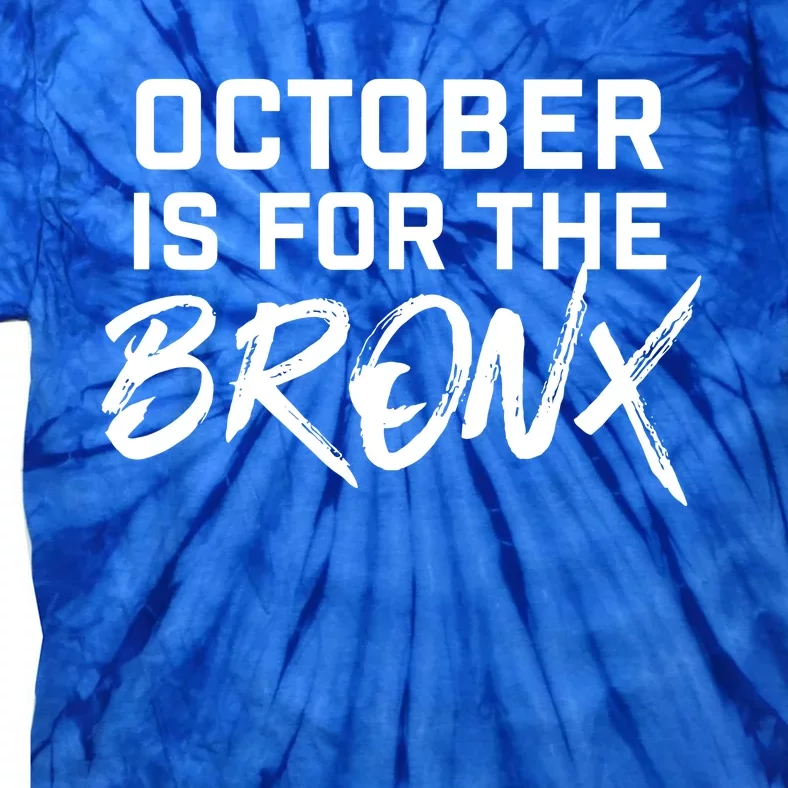 October Is For The Bronx Tie-Dye T-Shirt