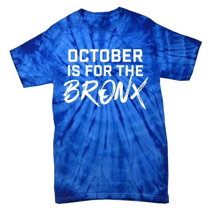 October Is For The Bronx Tie-Dye T-Shirt