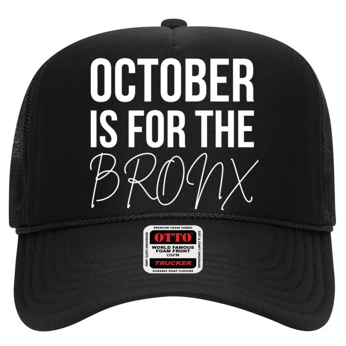 October Is For The Bronx High Crown Mesh Trucker Hat