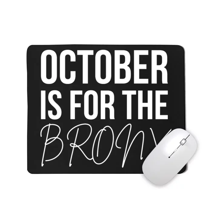 October Is For The Bronx Mousepad