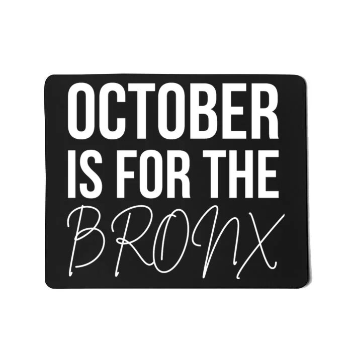 October Is For The Bronx Mousepad