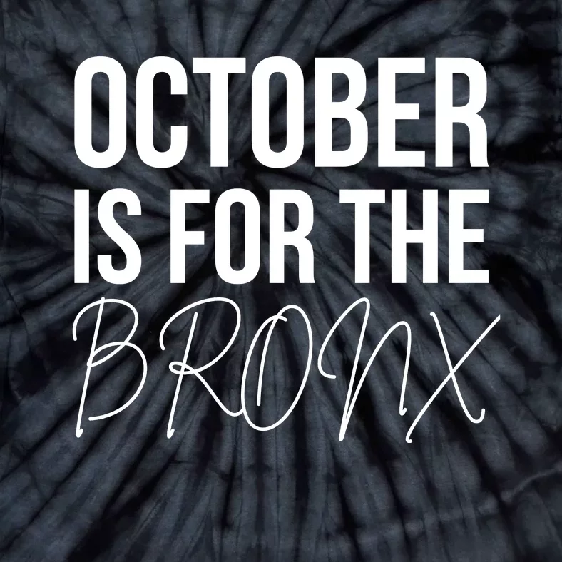 October Is For The Bronx Tie-Dye T-Shirt