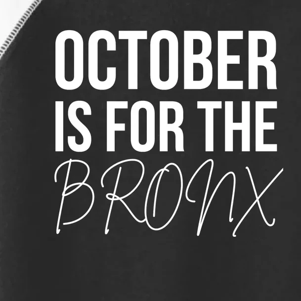 October Is For The Bronx Toddler Fine Jersey T-Shirt