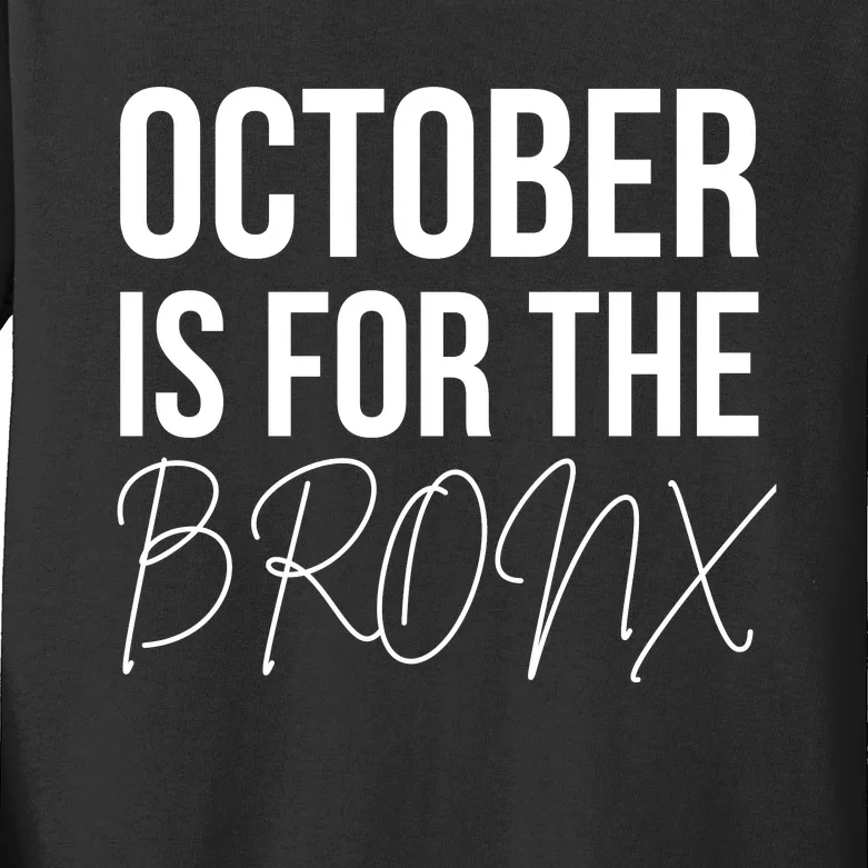 October Is For The Bronx Kids Long Sleeve Shirt