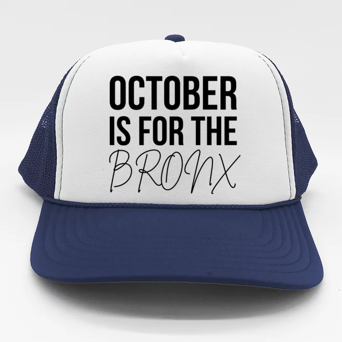 October Is For The Bronx Trucker Hat