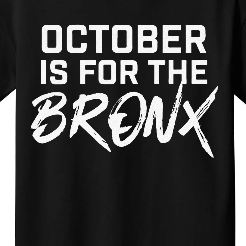 October Is For The Bronx Gift Kids T-Shirt