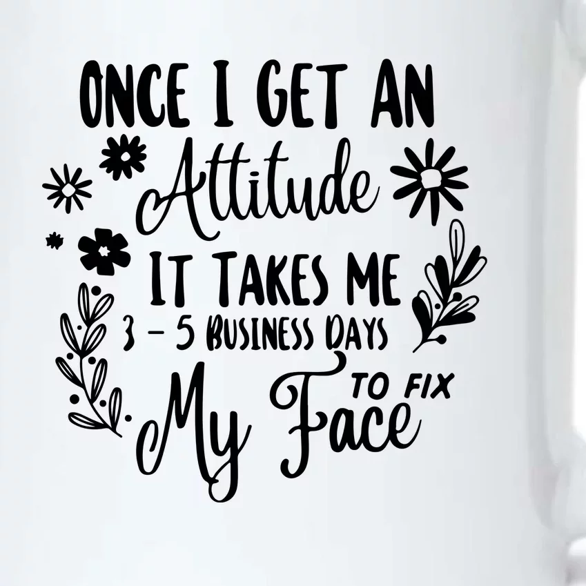 Once I Get An Attitude Funny Black Color Changing Mug