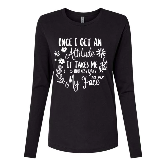 Once I Get An Attitude Funny Womens Cotton Relaxed Long Sleeve T-Shirt