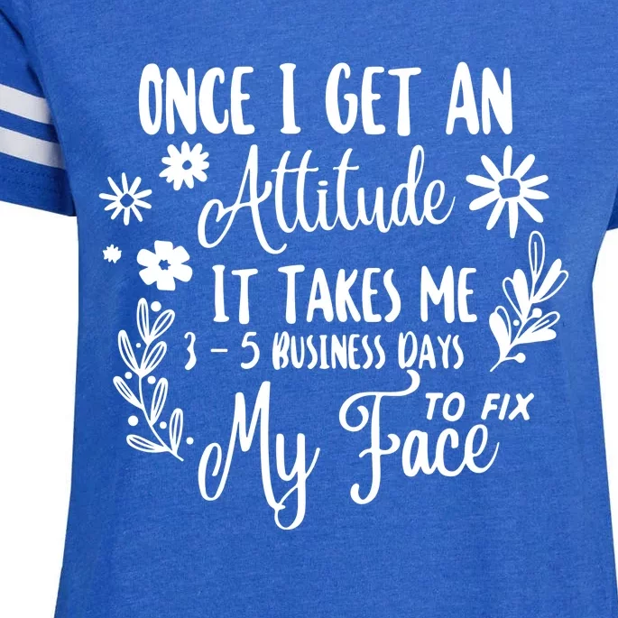 Once I Get An Attitude Funny Enza Ladies Jersey Football T-Shirt