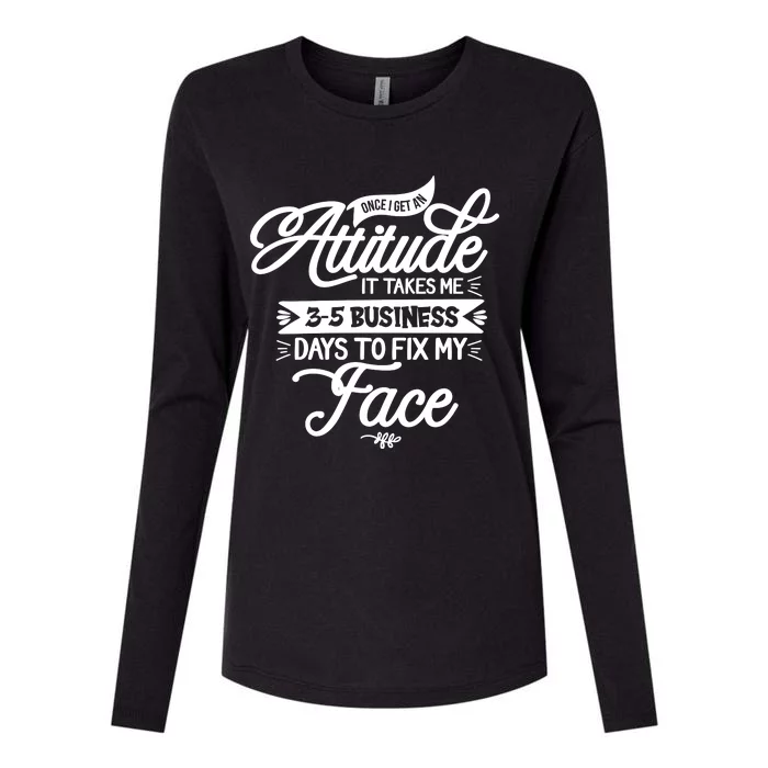 Once I Get An Attitude Funny Womens Cotton Relaxed Long Sleeve T-Shirt