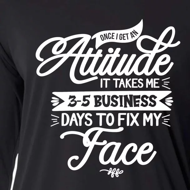 Once I Get An Attitude Funny Cooling Performance Long Sleeve Crew