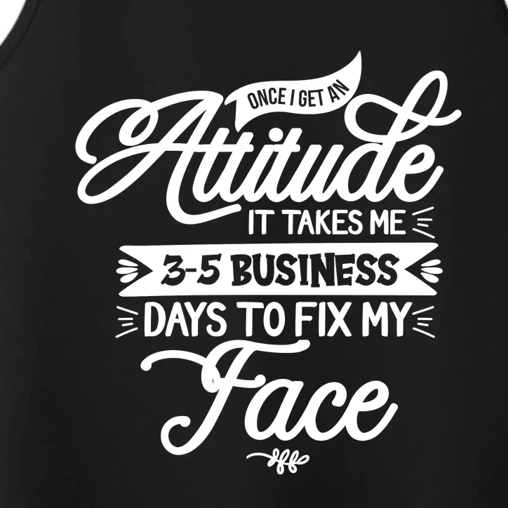 Once I Get An Attitude Funny Performance Tank