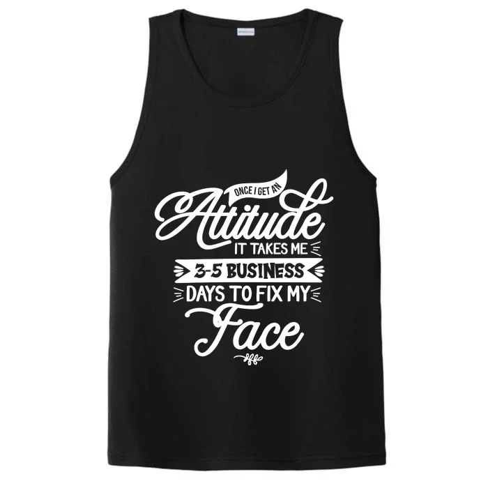 Once I Get An Attitude Funny Performance Tank