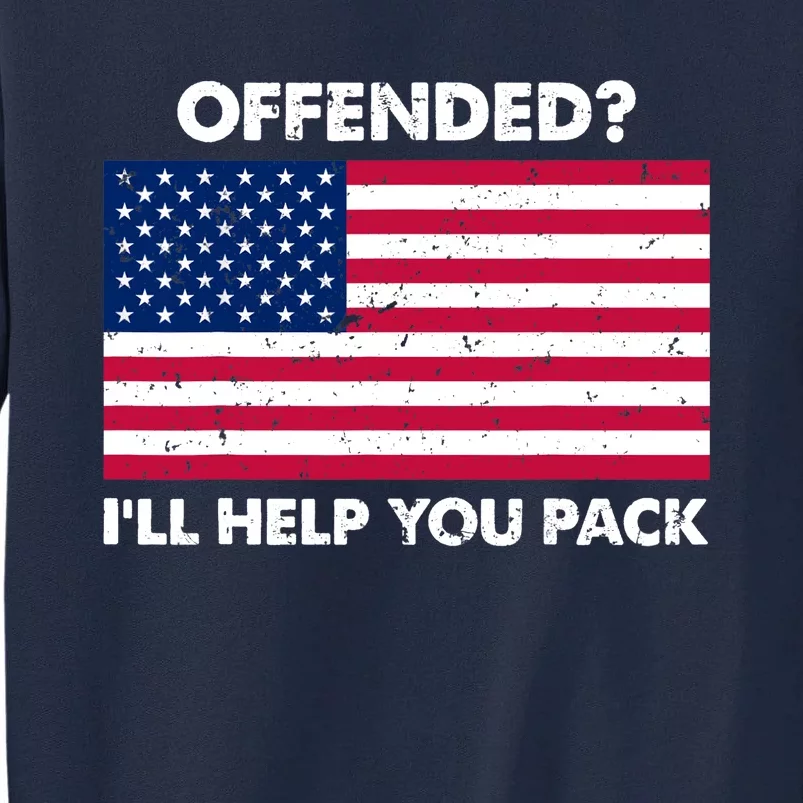 Offended? I'll Help You Pack Patriotic USA Flag Tall Sweatshirt